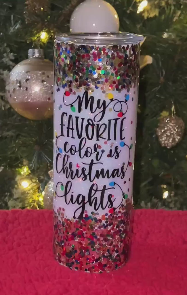 My Favorite Color is Christmas Lights Christmas Glitter Tumbler | Holiday Glitter Tumbler | Glitter Christmas Cup