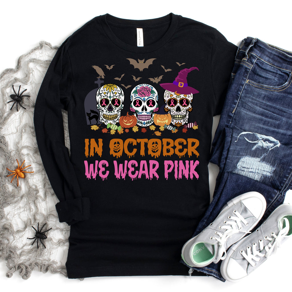 In October, We Wear Pink Sugar Skull Breast Cancer Awareness Shirt | Long Sleeve Halloween October Shirt