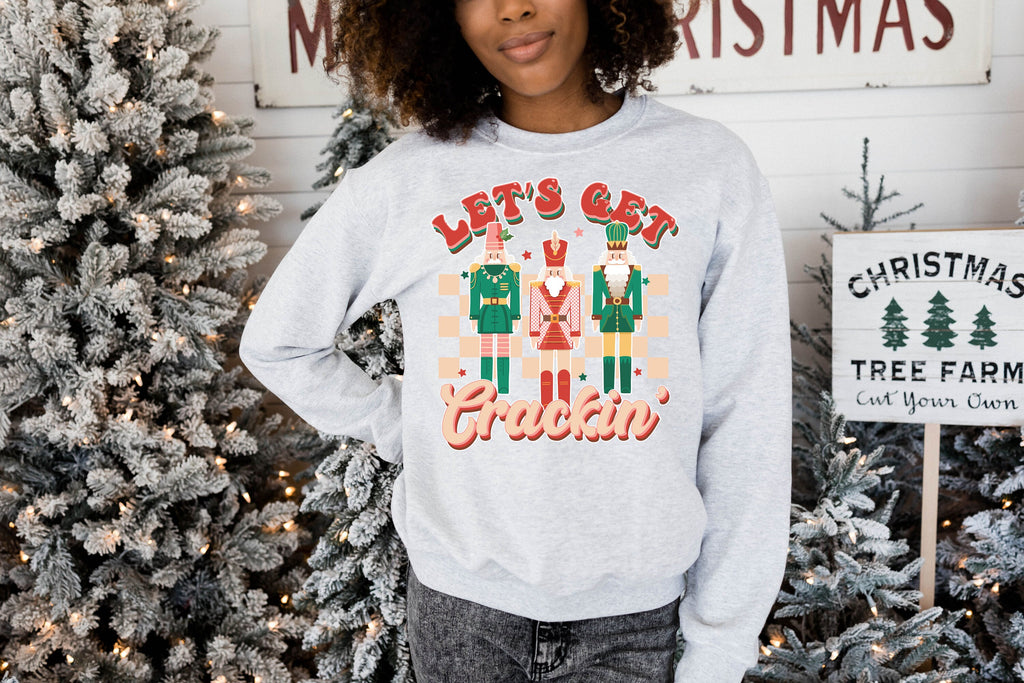Let's Get Crackin' Nutcracker Crewneck | Christmas Sweatshirt | Nutcracker Sweatshirt | Retro Christmas Crewneck